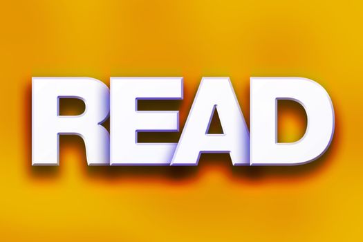 The word "Read" written in white 3D letters on a colorful background concept and theme.