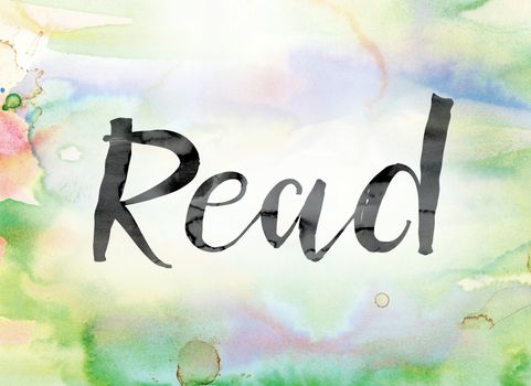 The word "Read" painted in black ink over a colorful watercolor washed background concept and theme.