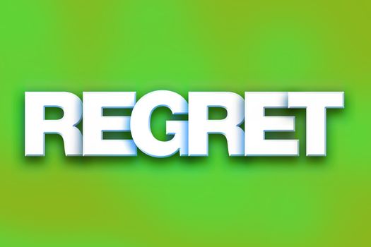 The word "Regret" written in white 3D letters on a colorful background concept and theme.