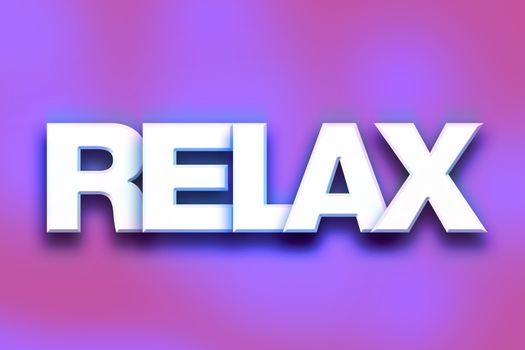 The word "Relax" written in white 3D letters on a colorful background concept and theme.