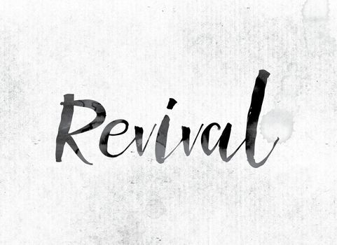 The word "Revival" concept and theme painted in watercolor ink on a white paper.