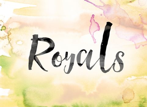 The word "Royals" painted in black ink over a colorful watercolor washed background concept and theme.