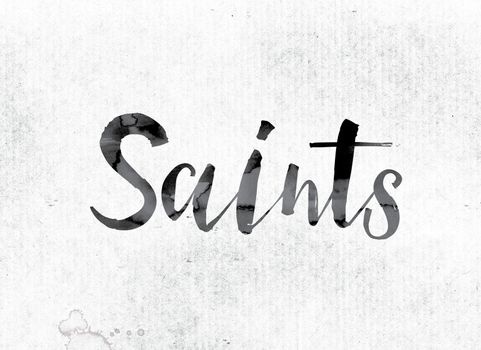 The word "Saints" concept and theme painted in watercolor ink on a white paper.