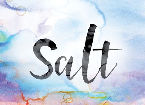 The word "Salt" painted in black ink over a colorful watercolor washed background concept and theme.