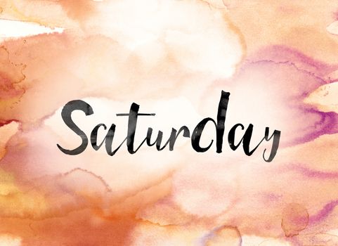 The word "Saturday" painted in black ink over a colorful watercolor washed background concept and theme.