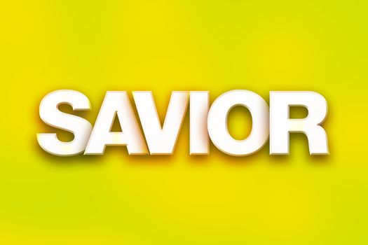 The word "Savior" written in white 3D letters on a colorful background concept and theme.