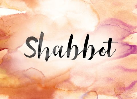 The word "Shabbot" painted in black ink over a colorful watercolor washed background concept and theme.