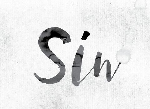 The word "Sin" concept and theme painted in watercolor ink on a white paper.