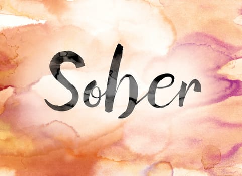 The word "Sober" painted in black ink over a colorful watercolor washed background concept and theme.