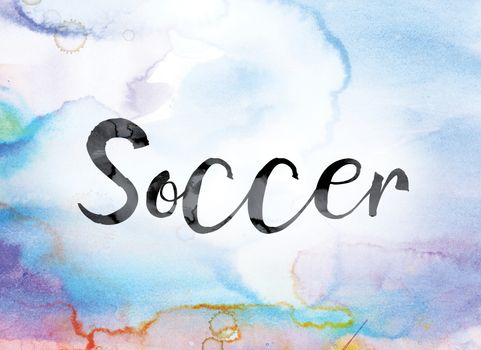 The word "Soccer" painted in black ink over a colorful watercolor washed background concept and theme.