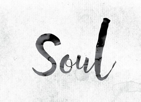 The word "Soul" concept and theme painted in watercolor ink on a white paper.