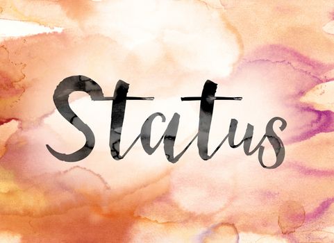 The word "Status" painted in black ink over a colorful watercolor washed background concept and theme.