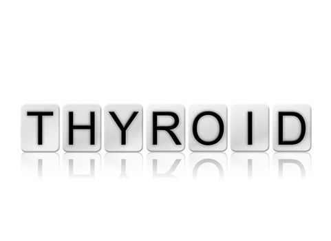 The word "Thyroid" written in tile letters isolated on a white background.