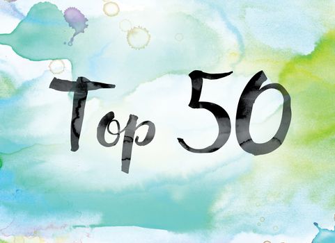 The word "Top 50" painted in black ink over a colorful watercolor washed background concept and theme.