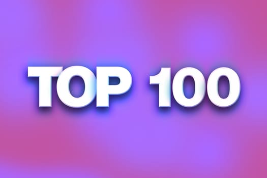The word "Top 100" written in white 3D letters on a colorful background concept and theme.