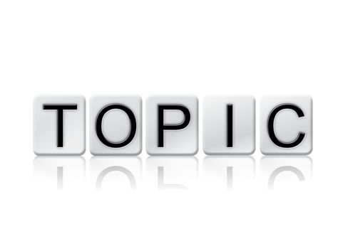 The word "Topic" written in tile letters isolated on a white background.