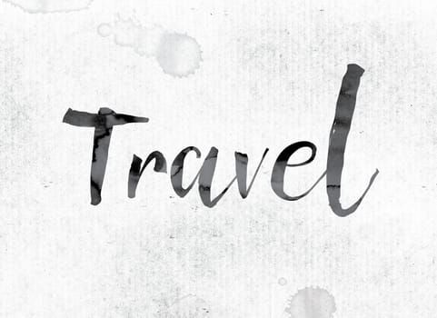 The word "Travel" concept and theme painted in watercolor ink on a white paper.