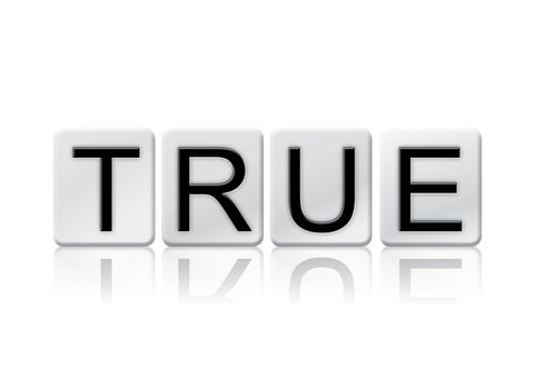 The word "True" written in tile letters isolated on a white background.