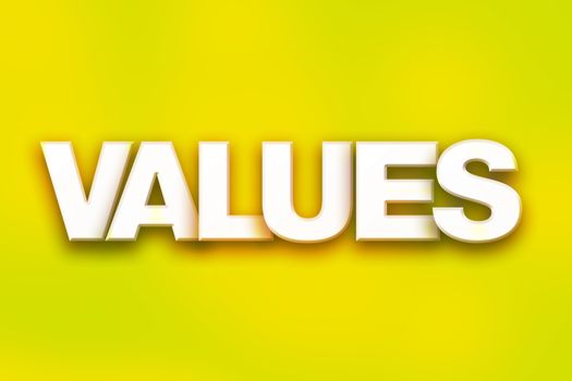 The word "Values" written in white 3D letters on a colorful background concept and theme.