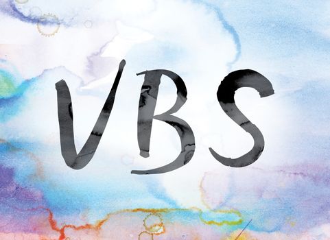 The word "VBS" painted in black ink over a colorful watercolor washed background concept and theme.