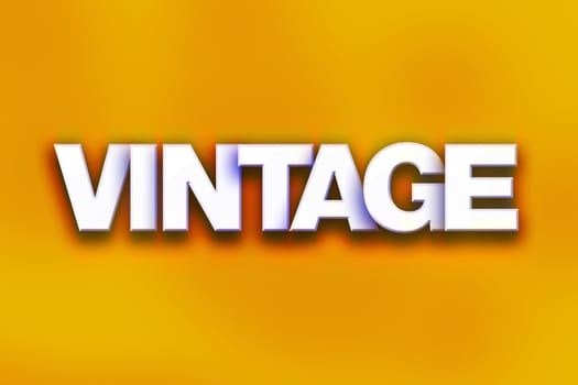 The word "Vintage" written in white 3D letters on a colorful background concept and theme.