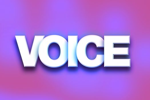The word "Voice" written in white 3D letters on a colorful background concept and theme.