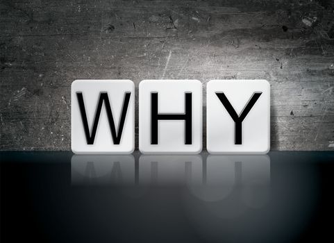 The word "Why" written in white tiles against a dark vintage grunge background.