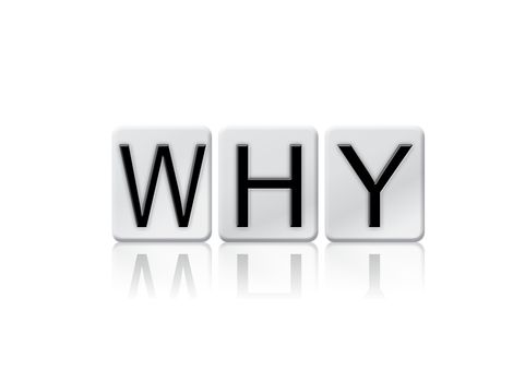 The word "Why" written in tile letters isolated on a white background.