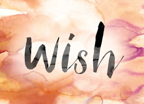 The word "Wish" painted in black ink over a colorful watercolor washed background concept and theme.