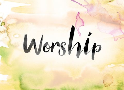 The word "Worship" painted in black ink over a colorful watercolor washed background concept and theme.