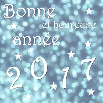 Happy new year 2017, french, in blue bokeh background with stars - 3D render