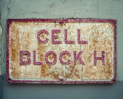 Grungy Cell Block Sign At A Maximum Security Prison