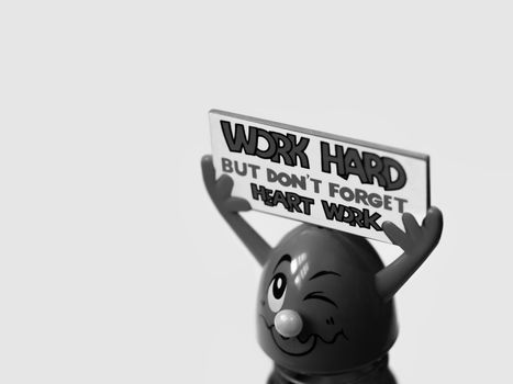 'WORK HARD BUT DON'T FORGET HEART WORK' (BLACK AND WHITE)