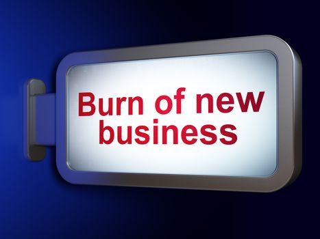 Business concept: Burn Of new Business on advertising billboard background, 3D rendering