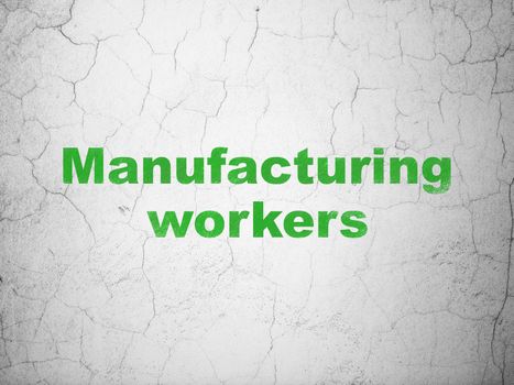 Manufacuring concept: Green Manufacturing Workers on textured concrete wall background
