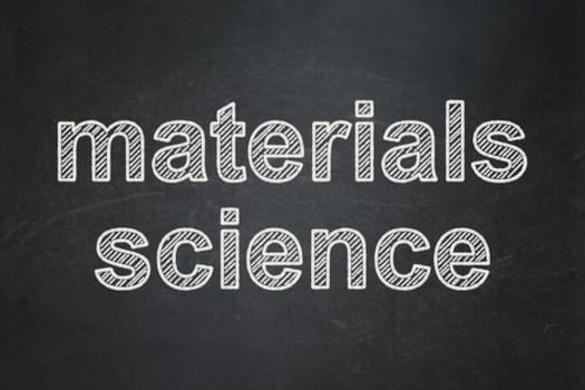 Science concept: text Materials Science on Black chalkboard background