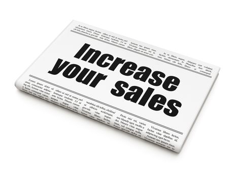 Finance concept: newspaper headline Increase Your  Sales on White background, 3D rendering