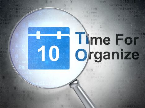 Time concept: magnifying optical glass with Calendar icon and Time For Organize word on digital background, 3D rendering