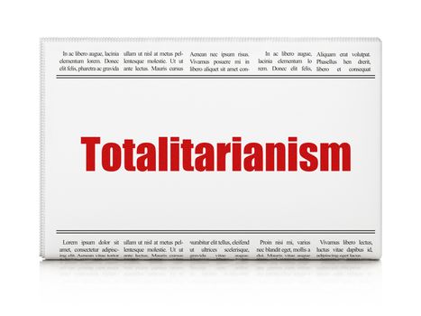 Political concept: newspaper headline Totalitarianism on White background, 3D rendering