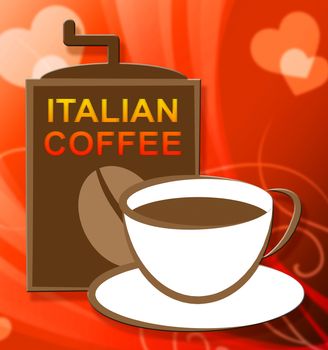 Italian Coffee Cup Representing Italy Drinks And Beverages