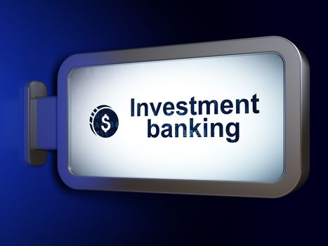 Banking concept: Investment Banking and Dollar Coin on advertising billboard background, 3D rendering