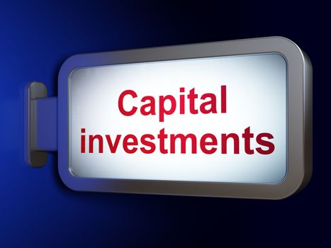 Currency concept: Capital Investments on advertising billboard background, 3D rendering