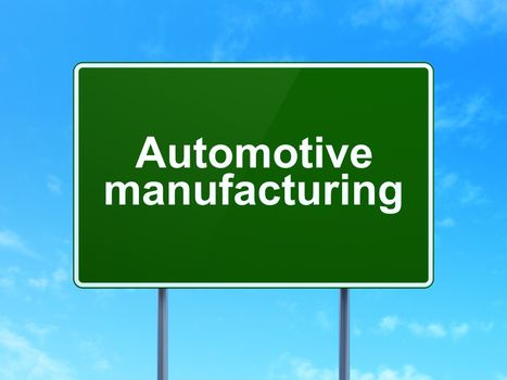 Industry concept: Automotive Manufacturing on green road highway sign, clear blue sky background, 3D rendering