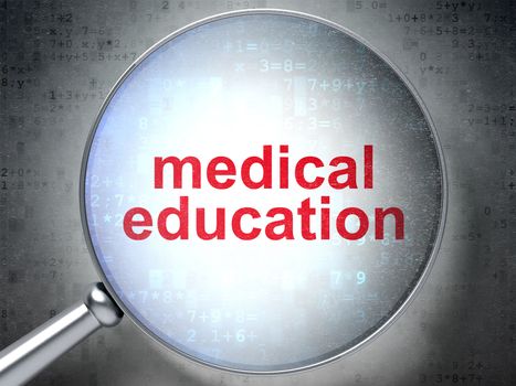 Education concept: magnifying optical glass with words Medical Education on digital background, 3D rendering