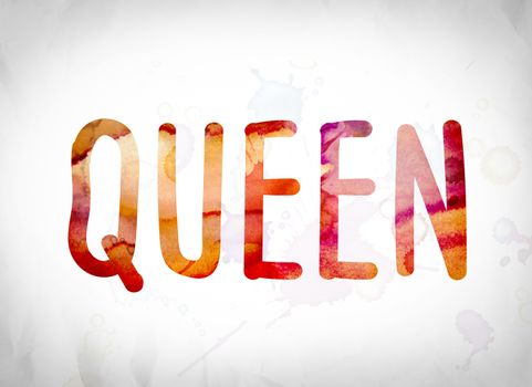 The word "Queen" written in watercolor washes over a white paper background concept and theme.