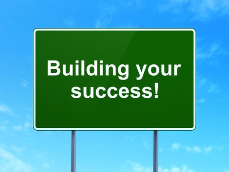 Finance concept: Building your Success! on green road highway sign, clear blue sky background, 3D rendering