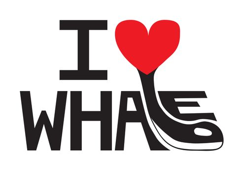 I LOVE whale