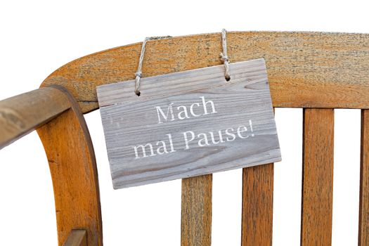 Bench and german sign with the german words for make a break