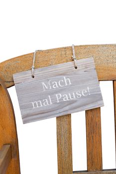 Bench and german sign with the german words for make a break