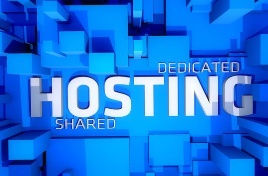 Dedicated Hosting - Shared Hosting 3D Render Illustration. Cool Blue 3D Blocks and Large Word Hosting Between. Perfect Illustration for Hosting Companies.